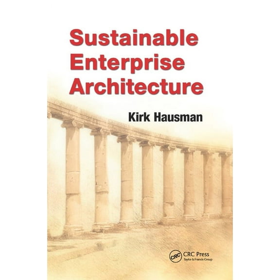 Sustainable Enterprise Architecture, (Paperback)
