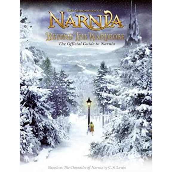 Pre-Owned Beyond the Wardrobe: The Official Guide to Narnia (Paperback) 0060765534 9780060765538
