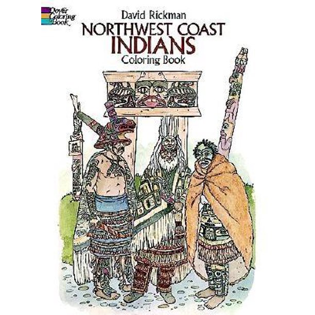 Dover History Coloring Book Northwest Coast Indians Coloring Book