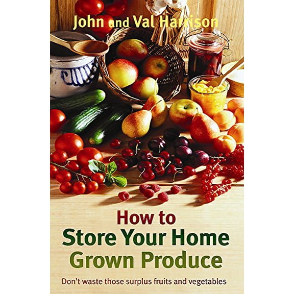 Pre-Owned How to Store Your Home Grown Produce Paperback