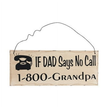 Attraction Design Home ''If Dad Says No '' Wall D cor