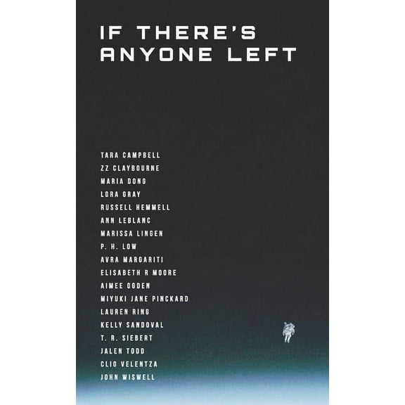 If There's Anyone Left: Volume 1, (Paperback)