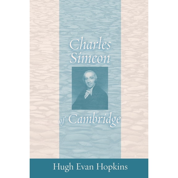 Charles Simeon of Cambridge (Paperback)