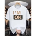 thumbnail image 2 of Men'S Casual Crew Neck T-Shirt with "I'M OK" Letter Print, Slight Stretch, Regular Fit, Fashionable Short-Sleeve Top for Adults, 2 of 7