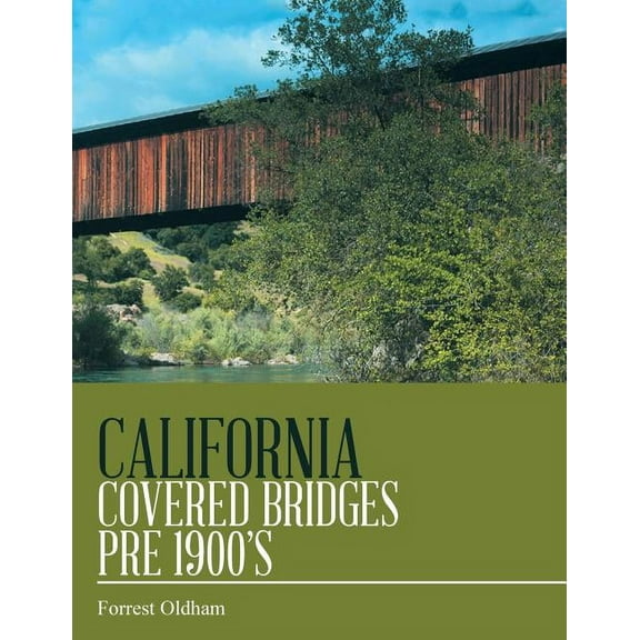 California Covered Bridges Pre 1900's (Paperback)