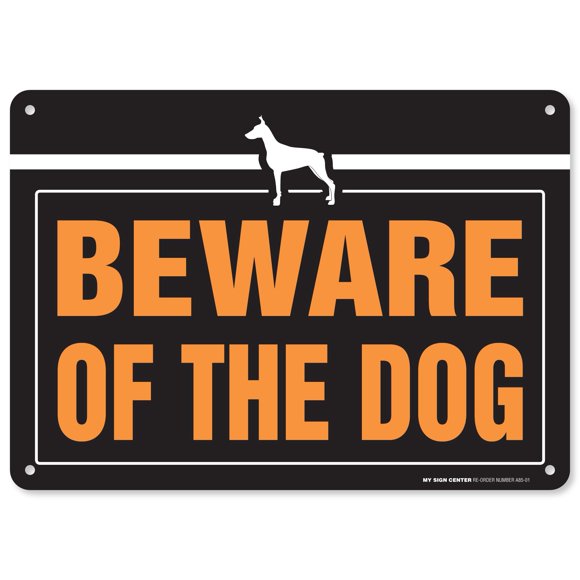 Beware of The Dog Sign, 10" x 14" 0.40 Aluminum, Fade Resistance, Indoor/Outdoor Use, USA MADE By My Sign Center