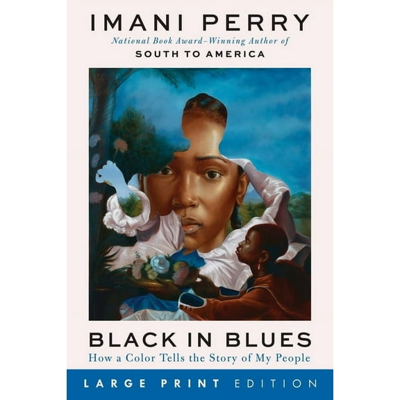 Black in Blues: How a Color Tells the Story of My People, (Paperback)