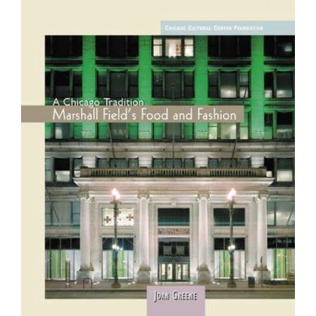 Marshall Field's Food and Fashion 0764933205 (Hardcover - Used)