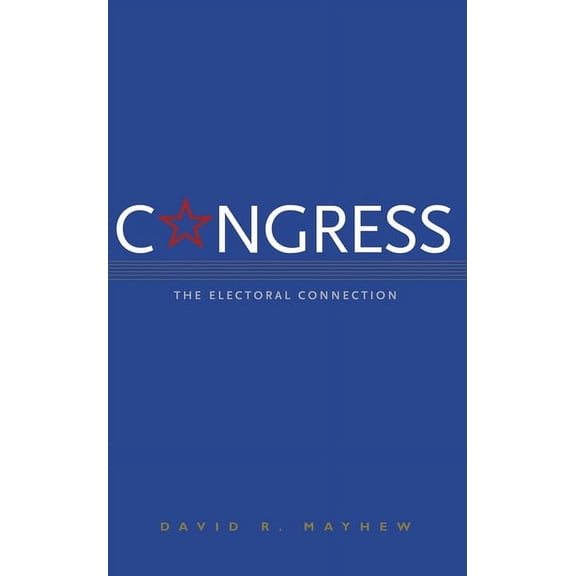 Congress: The Electoral Connection, (Paperback)
