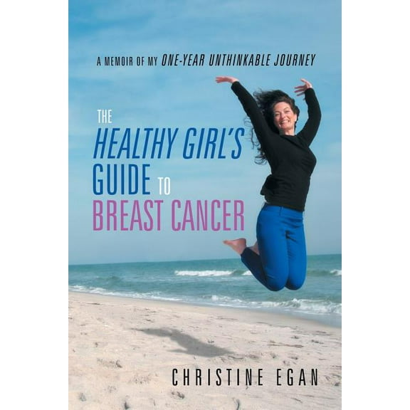 The Healthy Girl's Guide to Breast Cancer, (Paperback)