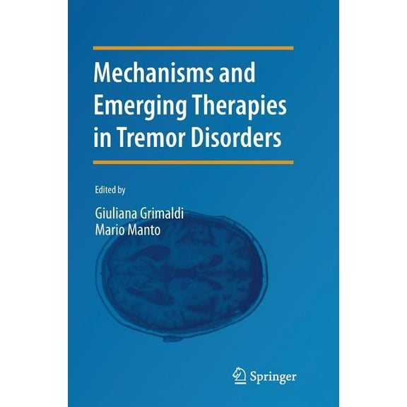 Contemporary Clinical Neuroscience Mechanisms and Emerging Therapies in Tremor Disorders, (Paperback)