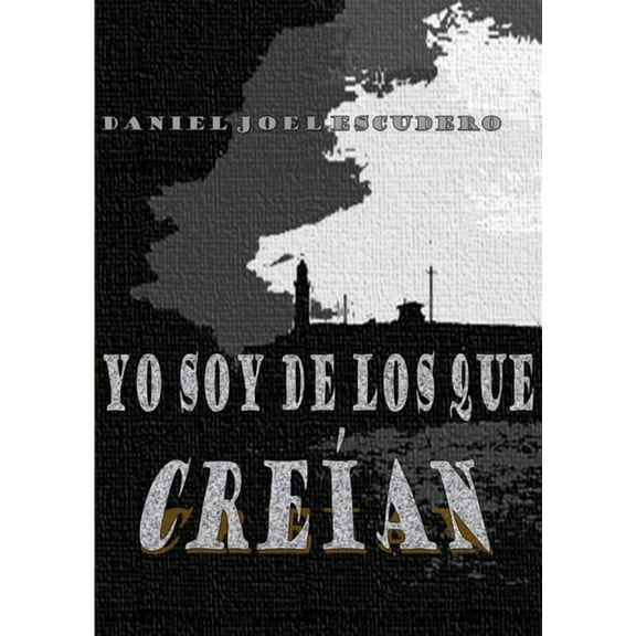 Yo Soy De Los Que Creian, (Paperback)