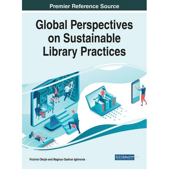Global Perspectives on Sustainable Library Practices, (Hardcover)