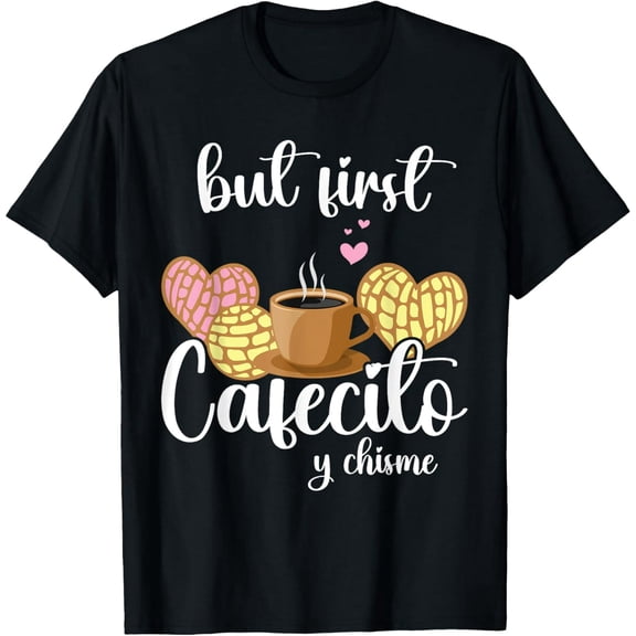 Cute Spanish Cafecito y Chisme Coffee Concha for Women Graphic T-Shirt