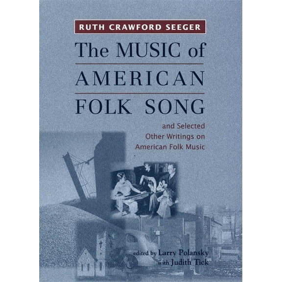 Eastman Studies in Music The Music of American Folk Song: And Selected Other Writings on American Folk Music, Book 17, (Paperback)