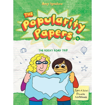 The Rocky Road Trip of Lydia Goldblatt & Julie Graham-Chang (The Popularity Papers #4) -