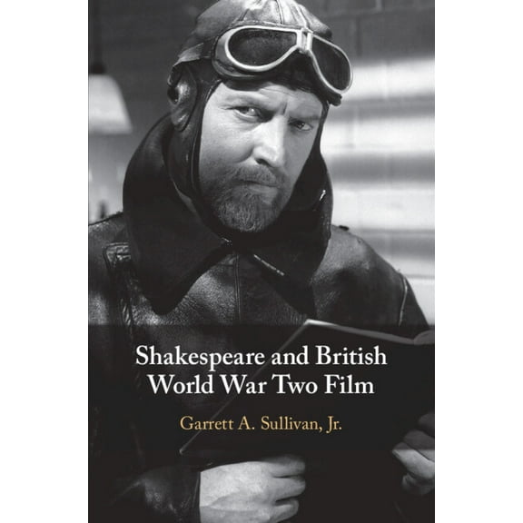 Shakespeare and British World War Two Film, (Paperback)