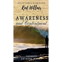 Awareness and Contentment: All it takes is an hour (Paperback)