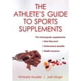 thumbnail image 1 of Athlete's Guide to Sports Supplements, Kimberly Mueller, Josh Hingst Paperback, 1 of 1