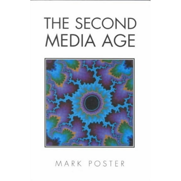 The Second Media Age (Paperback)