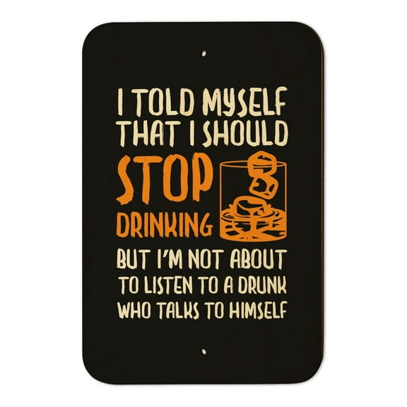 I Told Myself I Should Stop Drinking Funny Home Business Office Sign - Wood - 6" x 9" (15.3cm x 22.9cm)