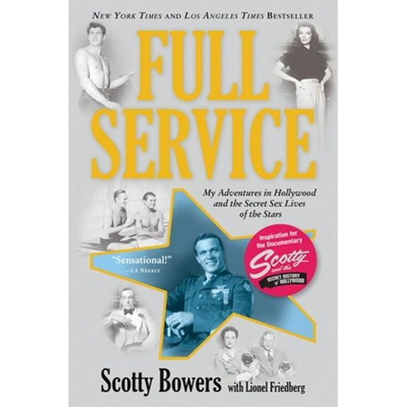 Pre-Owned Full Service: My Adventures in Hollywood and the Secret Sex Lives of the Stars (Paperback) 0802120555 9780802120557