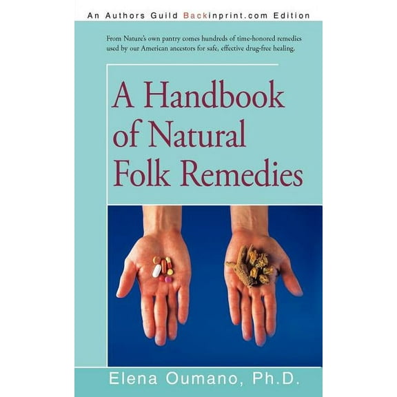 A Handbook of Natural Folk Remedies (Paperback) by Elena Oumano Ph D