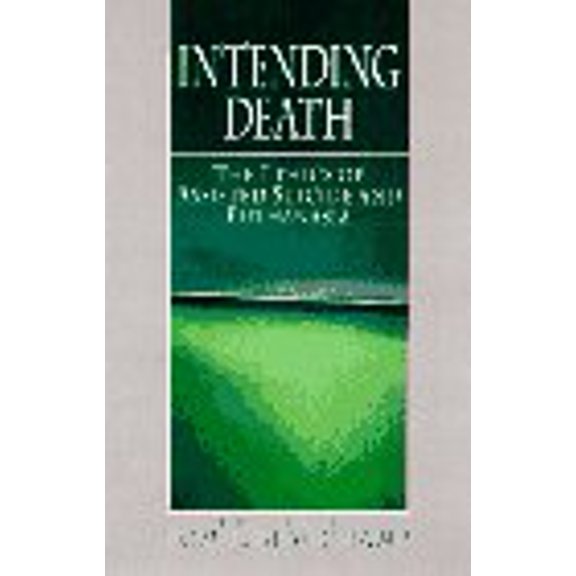 Pre-Owned Intending Death: The Ethics of Assisted Suicide and Euthanasia, 9780131995550, 0131995553, Paperback, 1 edition