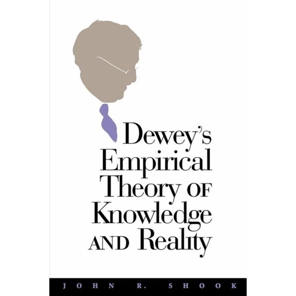 Vanderbilt Library of American Philosoph Dewey's Empirical Theory of Knowledge and Reality, (Hardcover)