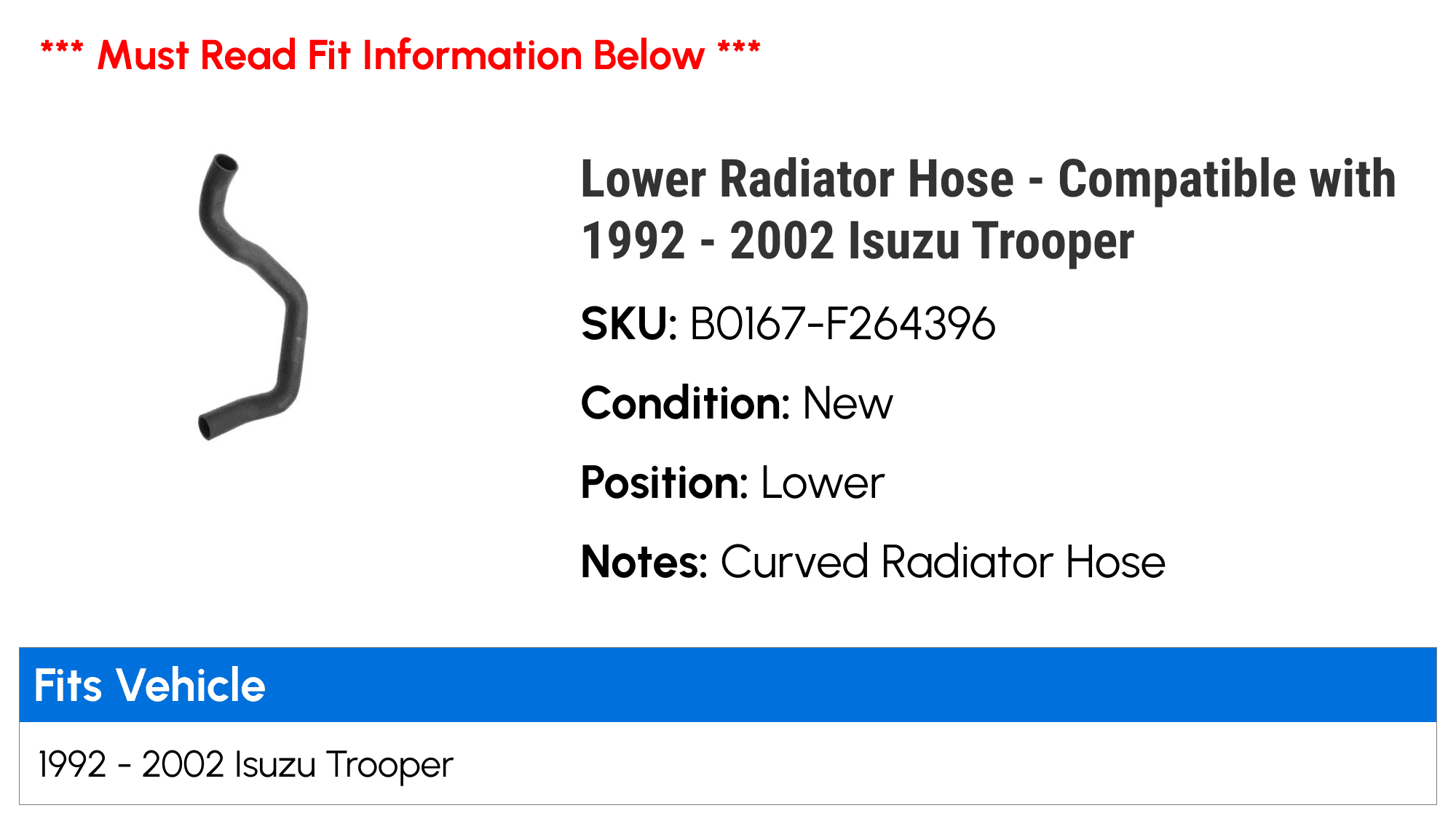 Lower Radiator Hose - Compatible with 1992 - 2002 Isuzu Trooper 1993 1994 1995 1996 1997 1998 1999 2000 2001