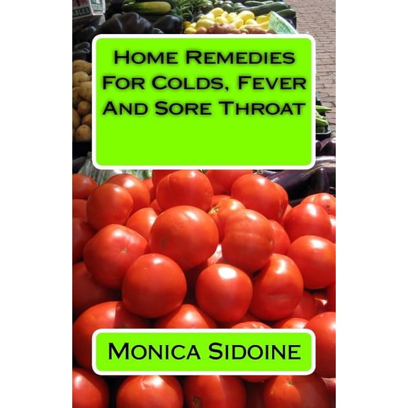 Home Remedies for Colds, Fever and Sore Throat