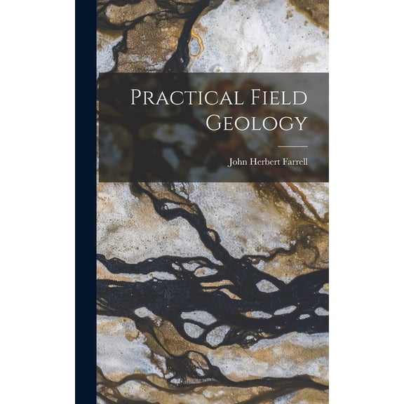 Practical Field Geology (Hardcover)