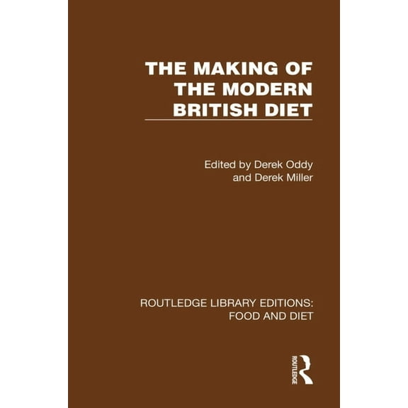 Routledge Library Editions: Food and Die The Making of the Modern British Diet, (Hardcover)