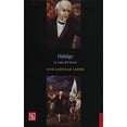 thumbnail image 1 of HIDALGO LA VIDA DEL HEROE FONDO DE CULTURA ECONOMICA LUIS CASTILLO LEDON, 1 of 2