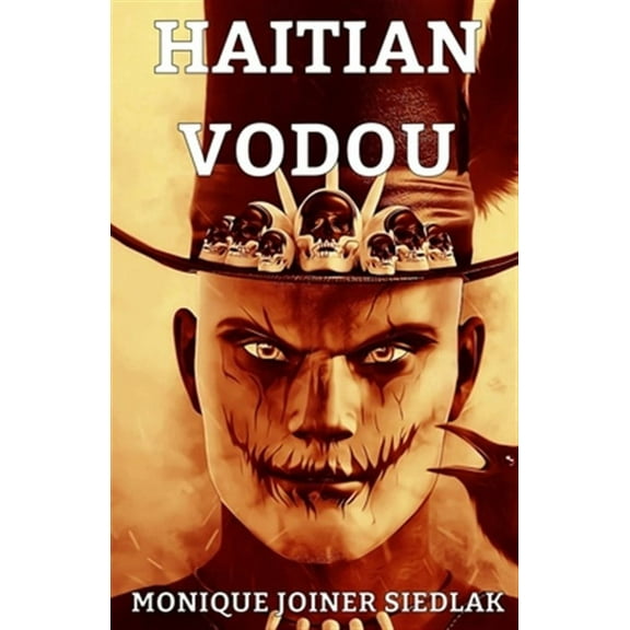 African Spirituality Beliefs and Practices: Haitian Vodou (Paperback)