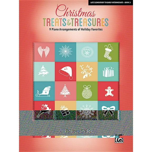 Christmas Treats & Treasures Christmas Treats and Treasures, Bk 3: 9 Piano Arrangements of Holiday Favorites, Book 3, (Paperback)