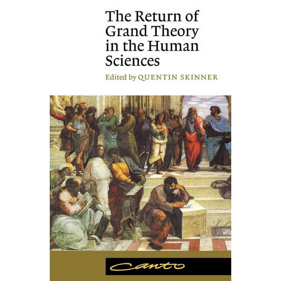 Canto The Return of Grand Theory in the Human Sciences, (Paperback)