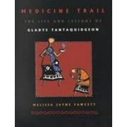 Medicine Trail: The Life and Lessons of Gladys Tantaquidgeon, Used [Paperback]