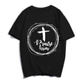 thumbnail image 2 of Praise Him T-Shirt Cross Graphic Shirts Christ Jesus Summer Casual Tops Short Sleeve Tee Gift Black Medium, 2 of 4
