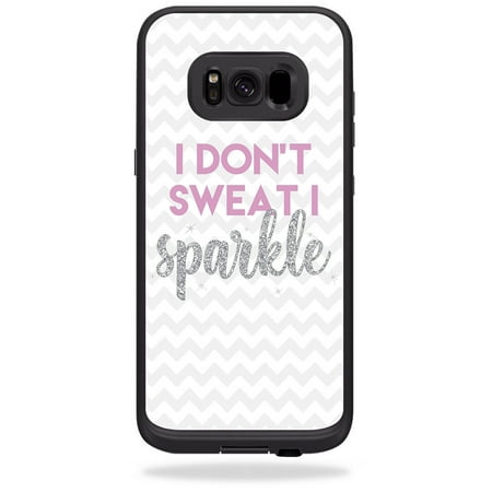 - Skin For LifeProof Samsung Galaxy S8+ Plus fre Case - i dont sweat i sparkle | Protective, Durable, and Unique Vinyl cover | Easy To Apply, Remove, and Change Styles