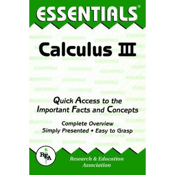 Pre-Owned Calculus III Essentials: Volume 3 (Paperback) by Editors of Rea