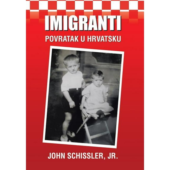 Imigranti: Povratak U Hrvatsku (Hardcover)