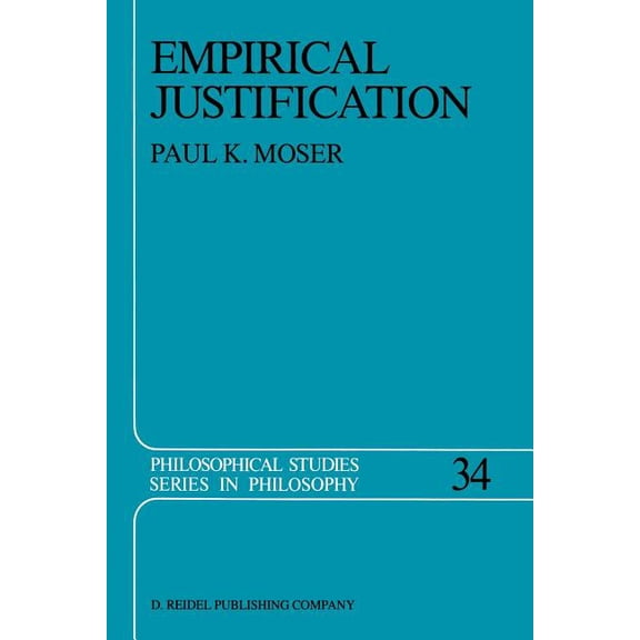 Philosophical Studies Empirical Justification, Book 34, (Paperback)