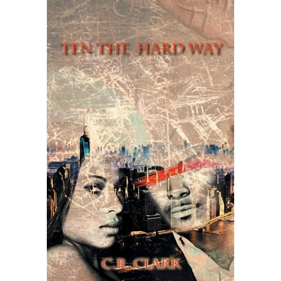 Ten the Hard Way  Paperback  C. R. Clark