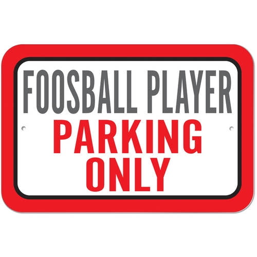 Foosball Player Parking Only Sign