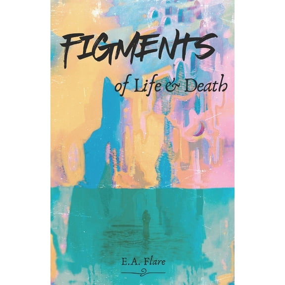 Figments of Life & Death, (Paperback)