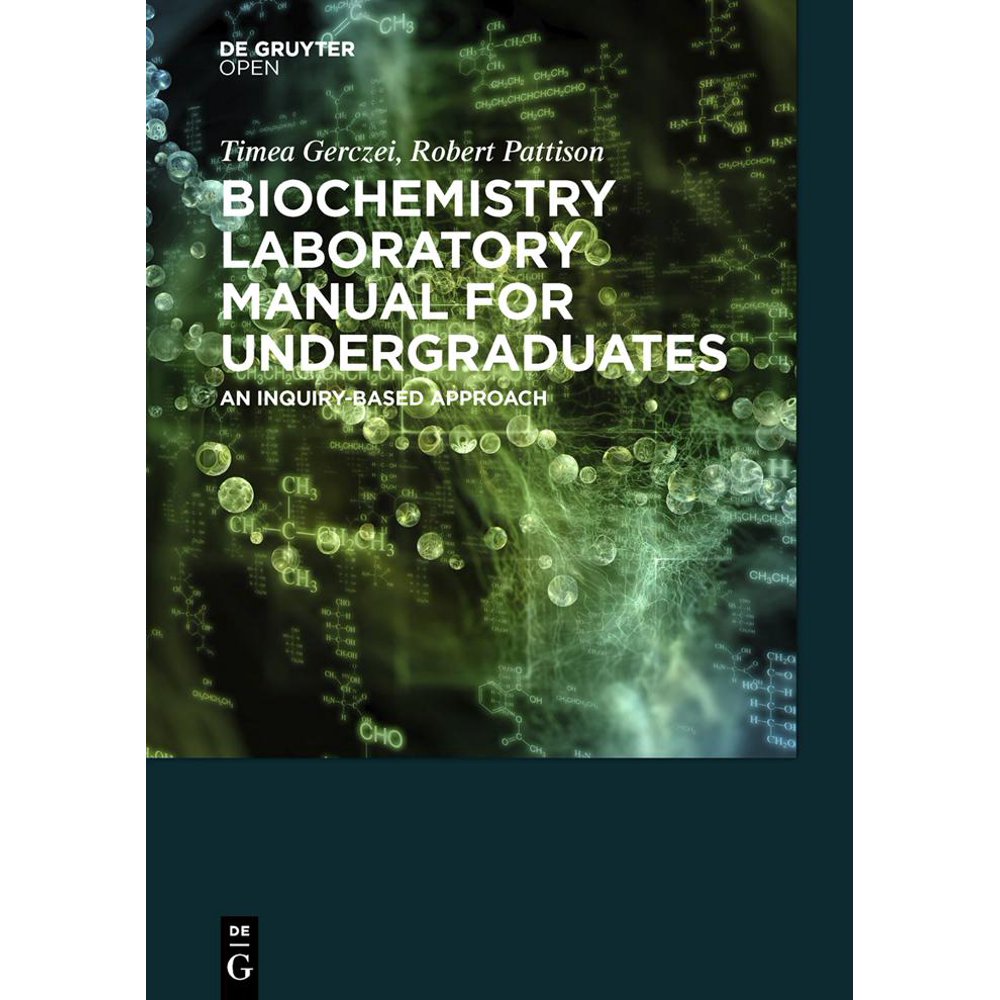 Biochemistry Laboratory Manual for Undergraduates : An Inquiry-Based