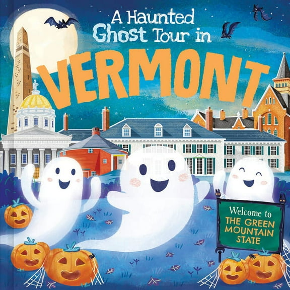 Haunted Ghost Tour in: A Haunted Ghost Tour in Vermont (Hardcover)