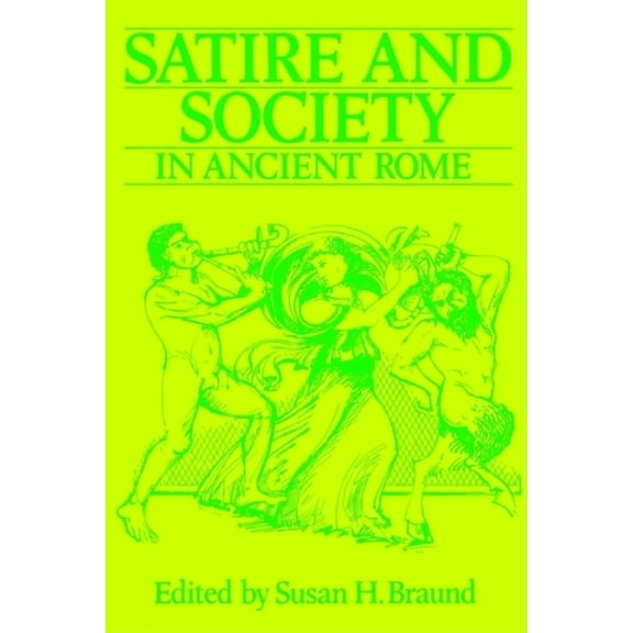 Exeter Studies in History Satire and Society in Ancient Rome, (Paperback)