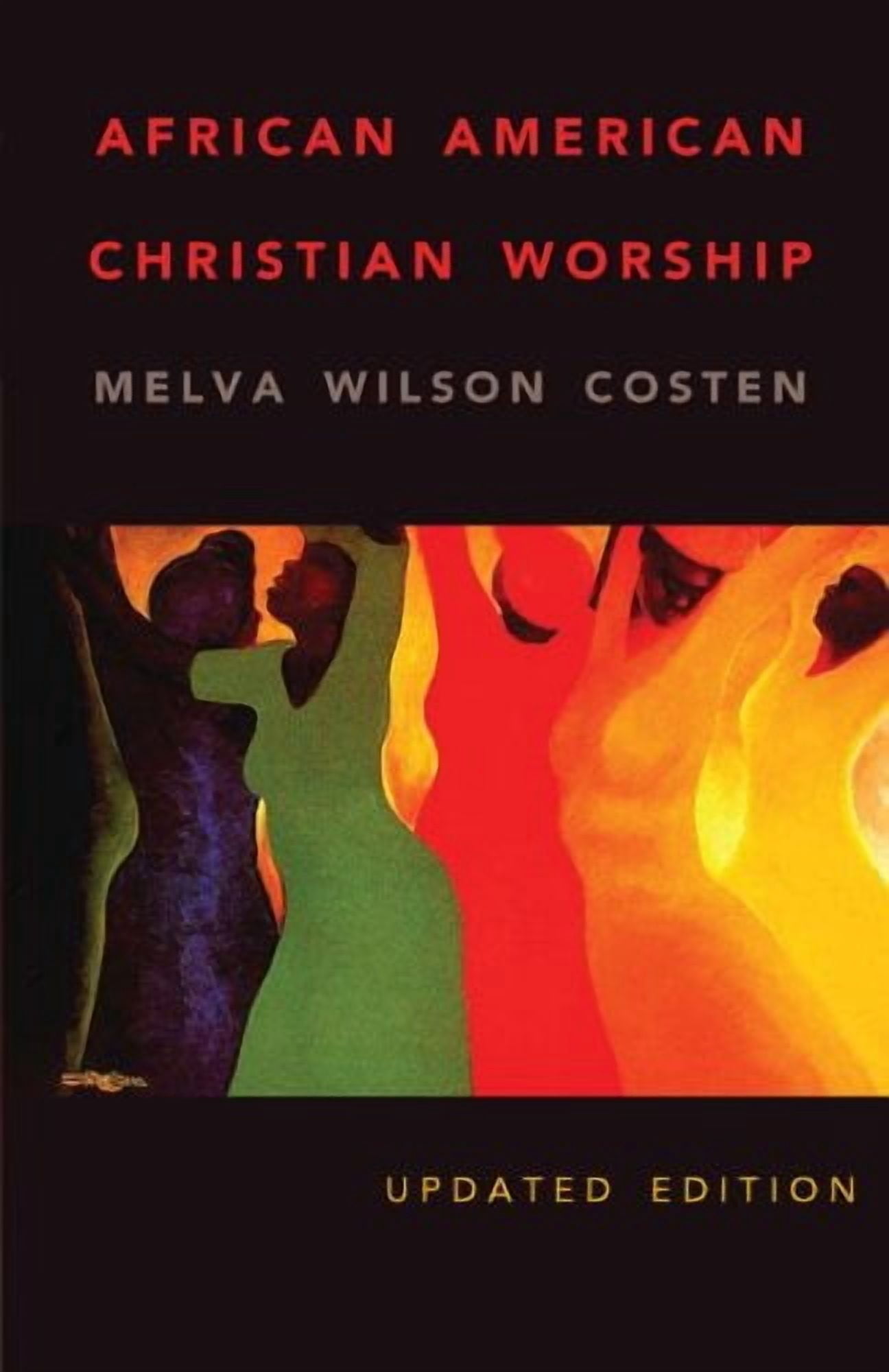 African American Christian Worship: 2nd Edition, (Paperback)
